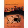 Understand the Old Testament: The Story Jesus Completes. The Promise Jesus Fulfills.