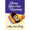 Choose Your Own Beginning