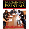Bargaining Essentials: How To Successfully Bargain From Survey To Results and Maximize Your Wins