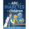 The ABCs of Diabetes for Children: Simplifying Diabetes Education