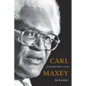 Carl Maxey: A Fighting Life