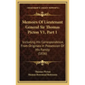 Memoirs of Lieutenant General Sir Thomas Picton V1, Part 1: Including His Correspondence, from Originals in Possession of His Family (1836)