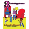 3 Little Piggy Banks