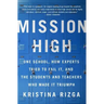 Mission High: One School, How Experts Tried to Fail It, and the Students and Teachers Who Made It Triumph