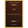 Faith: Our Guide Through the Dark