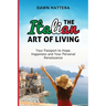 The Italian Art of Living: Your Passport to Hope, Happiness and Your Personal Renaissance