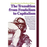The Transition from Feudalism to Capitalism