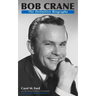 Bob Crane: The Definitive Biography