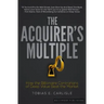 The Acquirer's Multiple: How the Billionaire Contrarians of Deep Value Beat the Market
