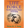 Life Force: The Miraculous Power of Qi Gong