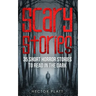 Scary Stories: 35 Short Horror Stories To Read in the Dark