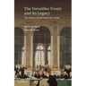 The Versailles Treaty and Its Legacy: The Failure of the Wilsonian Vision