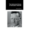 The Selected Works of Salvador Allende