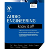 Audio Engineering: Know It All: Volume 1