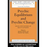 Psychic Equilibrium and Psychic Change: Selected Papers of Betty Joseph