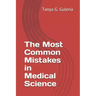 The Most Common Mistakes in Medical Science