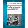 Briefs: A Jocular Jurisdictionary.
