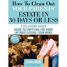 How to Clean Out Your Parents' Estate in 30 Days or Less