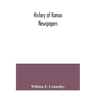 History of Kansas newspapers: a history of the newspapers and magazines published in Kansas from the organization of Kansas Territory, 1854, to Jan.