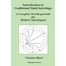 Introduction to Traditional Natal Astrology: A Complete Working Guide for Modern Astrologers