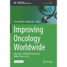 Improving Oncology Worldwide: Education, Clinical Research and Global Cancer Care