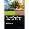 Stress Physiology of Woody Plants