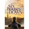 Six Houses Down
