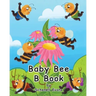 Baby Bee B Book