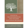 Political Transformations and Teacher Education Programs