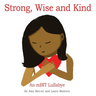 Strong, Wise and Kind: An mBIT Lullabye
