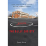 The Bully Society: School Shootings and the Crisis of Bullying in America's Schools