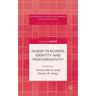 Queer Teachers, Identity and Performativity