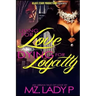 Living for Love and Dying for Loyalty