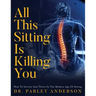 All This Sitting Is Killing You