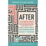 After Evangelicalism Group Study Guide: The Path to a New Christianity