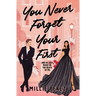 You Never Forget Your First: And He Just Might Be The Death Of Me