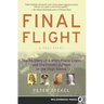 Final Flight: The Mystery of a WWII Plane Crash and the Frozen Airmen in the High Sierra