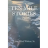 Ten Mile Stories: Heart of Anywhere