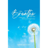 I Will Breathe for You: A Miraculous Rescue from Death's Door by God's Love