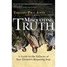 Misquoting Truth: A Guide to the Fallacies of Bart Ehrman's "Misquoting Jesus"