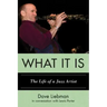 What It Is: The Life of a Jazz Artist