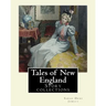 Tales of New England By: Sarah Orne Jewett: Story collections