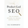 Product-Led SEO: The Why Behind Building Your Organic Growth Strategy