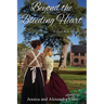 Beyond the Bleeding Heart: A Tale of the American Civil War