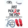 Just Pick Up The Peg: A Nurse's Journey Back From Stroke