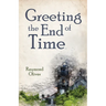 Greeting the End of Time