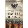 Eagles Rising: The Augustus Caesar Saga Books 1 & 2