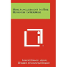 Risk Management In The Business Enterprise