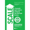 Scale: A Successful Agent's Guide to Leveling Up a Real Estate Business