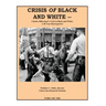 Crisis OF Black and White: Charles Silberman's Crisis in Black and White: A 40-Year Retrospective